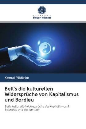 Bell's die kulturellen Widersprüche von Kapitalismus und Bordieu 