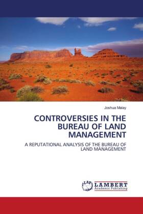 CONTROVERSIES IN THE BUREAU OF LAND MANAGEMENT 