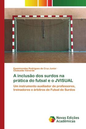 A inclusão dos surdos na prática do futsal e o JVISUAL 