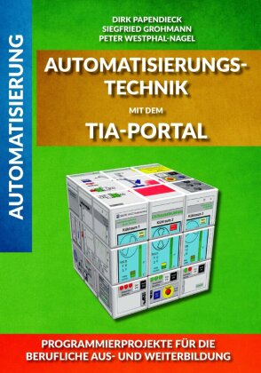Automatisierungstechnik mit dem TIA-Portal 