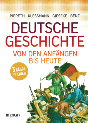 Deutsche Geschichte von den Anfängen bis heute