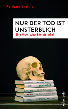 Nur der Tod ist unsterblich 