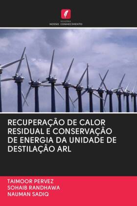 RECUPERAÇÃO DE CALOR RESIDUAL E CONSERVAÇÃO DE ENERGIA DA UNIDADE DE DESTILAÇÃO ARL 