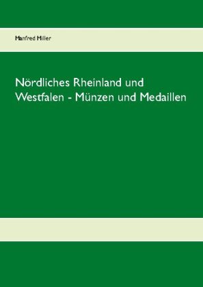 Nördliches Rheinland und Westfalen - Münzen und Medaillen 