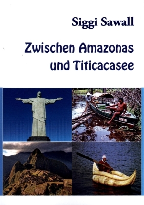 Zwischen Amazonas und Titicacasee 