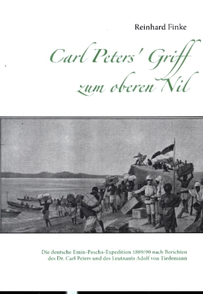 Carl Peters' Griff zum oberen Nil 