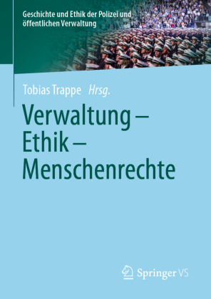 Verwaltung - Ethik - Menschenrechte 