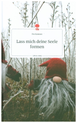 Lass mich deine Seele formen. Life is a Story - story.one 