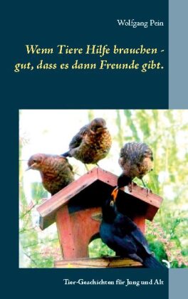 Wenn Tiere Hilfe brauchen - gut, dass es dann Freunde gibt. 