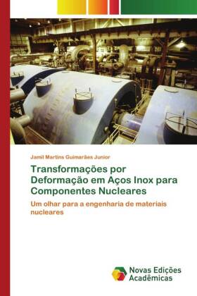 Transformações por Deformação em Aços Inox para Componentes Nucleares 