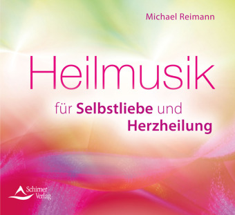 Heilmusik für Selbstliebe und Herzheilung, Audio-CD