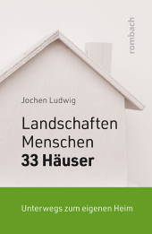 Landschaften, Menschen und 33 Häuser