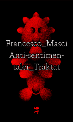 Antisentimentaler Traktat 