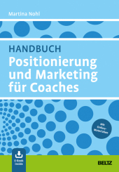 Handbuch Positionierung und Marketing für Coaches, m. 1 Buch, m. 1 E-Book