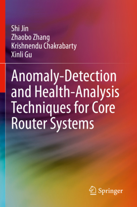 Anomaly-Detection and Health-Analysis Techniques for Core Router Systems 