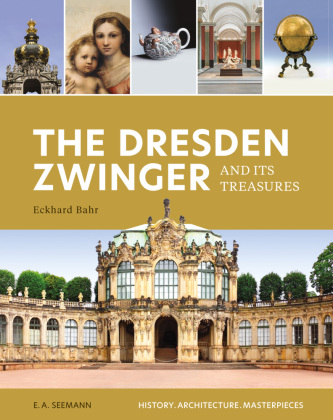 The Dresden Zwinger and its Treasures