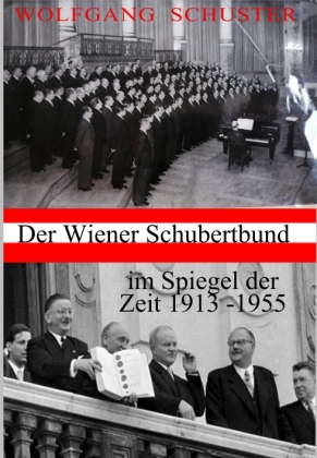 Der Wiener Schubertbund im Spiegel der Zeit 