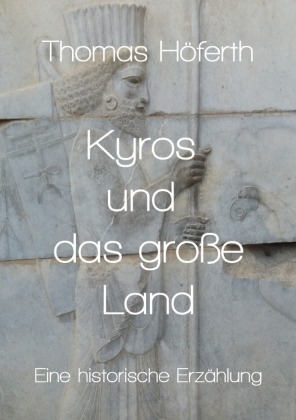 Kyros und das große Land 