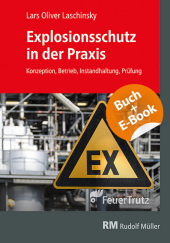Explosionsschutz in der Praxis - mit E-Book, m. 1 Buch, m. 1 E-Book