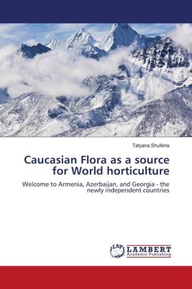 Caucasian Flora as a source for World horticulture 