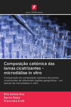 Composição catiónica das lamas cicatrizantes - microdiálise in vitro 
