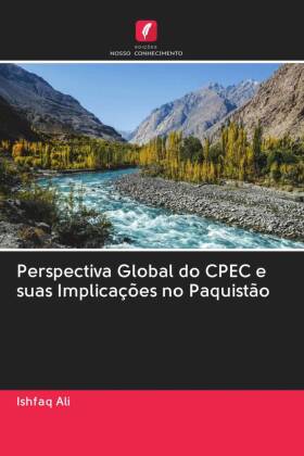 Perspectiva Global do CPEC e suas Implicações no Paquistão 