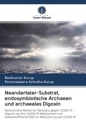 Neandertaler-Substrat, endosymbiotische Archaeen und archaeales Digoxin 