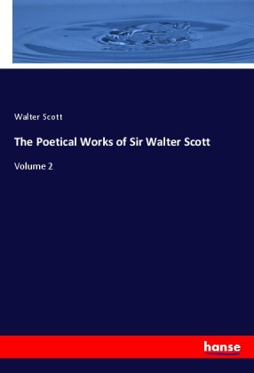 The Poetical Works of Sir Walter Scott 
