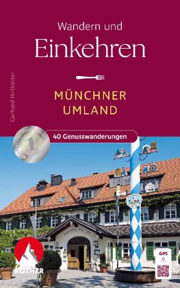 Wandern und Einkehren - Münchner Umland