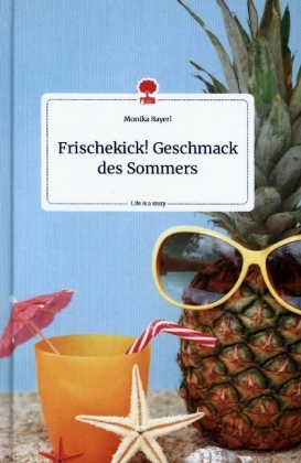 Frischekick! Geschmack des Sommers. Life is a Story - story.one 