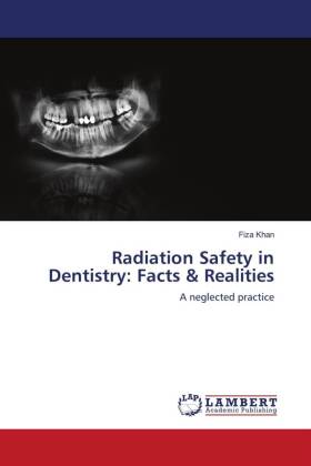 Radiation Safety in Dentistry: Facts & Realities 