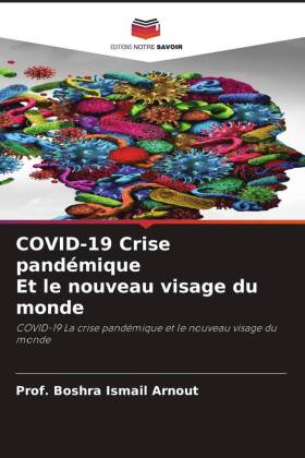 COVID-19 Crise pandémique Et le nouveau visage du monde 