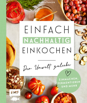 Cover des Artikels 'Einfach nachhaltig einkochen, einmachen und fermentieren - Der Umwelt zuliebe'