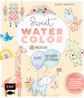 Sweet Watercolor - 25 Motive fürs Kinderzimmer malen