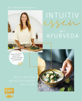 Intuitiv essen mit Ayurveda - Warum dein Kopf auf dein Bauchgefühl hören sollte Cover
