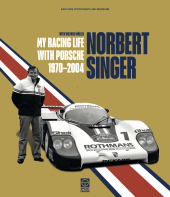 Norbert Singer - My Racing Life with Porsche 1970-2004