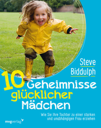 10 Geheimnisse glücklicher Mädchen 