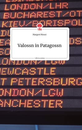 Valossn in Patagossn. Life is a Story - story.one 