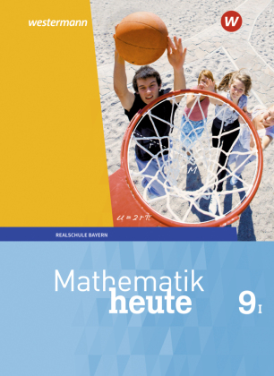 Mathematik heute - Ausgabe 2017 für Bayern 