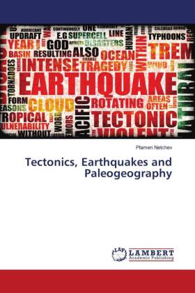 Tectonics, Earthquakes and Paleogeography 