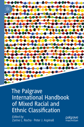 The Palgrave International Handbook of Mixed Racial and Ethnic Classification 