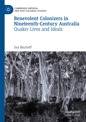 Benevolent Colonizers in Nineteenth-Century Australia 