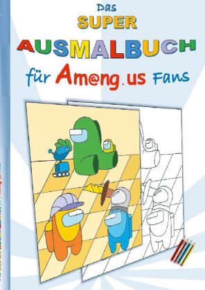 Das Super Ausmalbuch für Am@ng.us Fans 