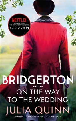 Bridgerton: On The Way To The Wedding von Julia Quinn, ISBN  978-0-349-42949-6