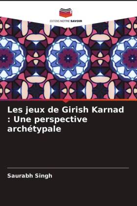 Les jeux de Girish Karnad : Une perspective archétypale 