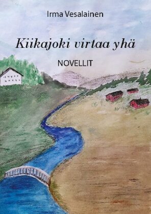 Kiikajoki virtaa yhä 