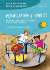 Pessach, Ostern, Zuckerfest - Feste aus Judentum, Christentum und Islam in der Kita