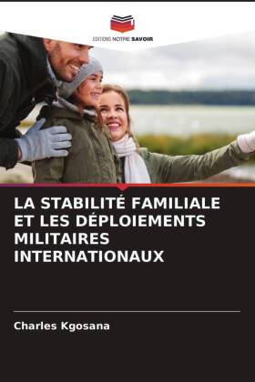 LA STABILITÉ FAMILIALE ET LES DÉPLOIEMENTS MILITAIRES INTERNATIONAUX 