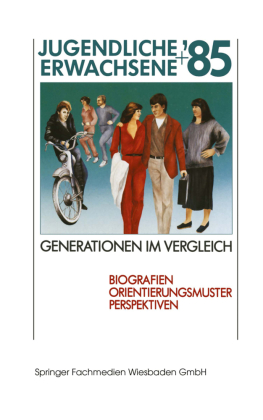 Jugendliche + Erwachsene '85 Generationen im Vergleich, 5 Teile 