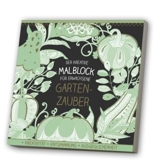 Der kreative Malblock für Erwachsene - Gartenzauber, m. Audio-CD